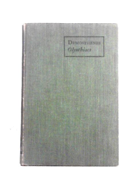 The Olynthiac Speeches of Demosthenes By J. M. MacGregor