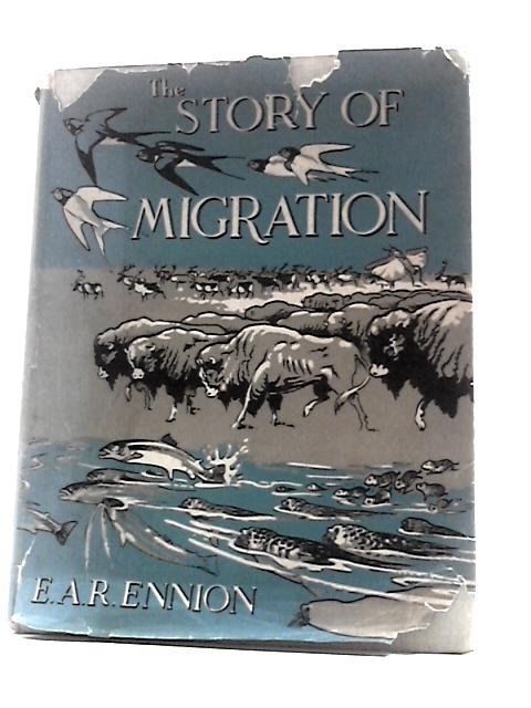 The Story of Migration By E. A. R.Ennion