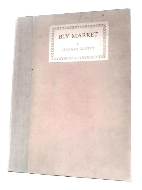 Bly Market von Bernard Gilbert