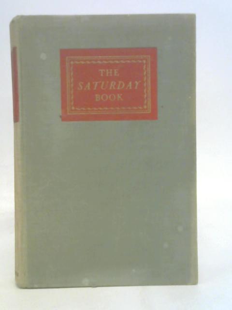 The Saturday Book 13 By Hadfield, John (editor)