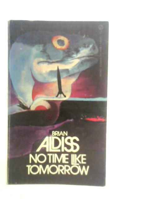 No Time Like Tomorrow By Brian Aldiss