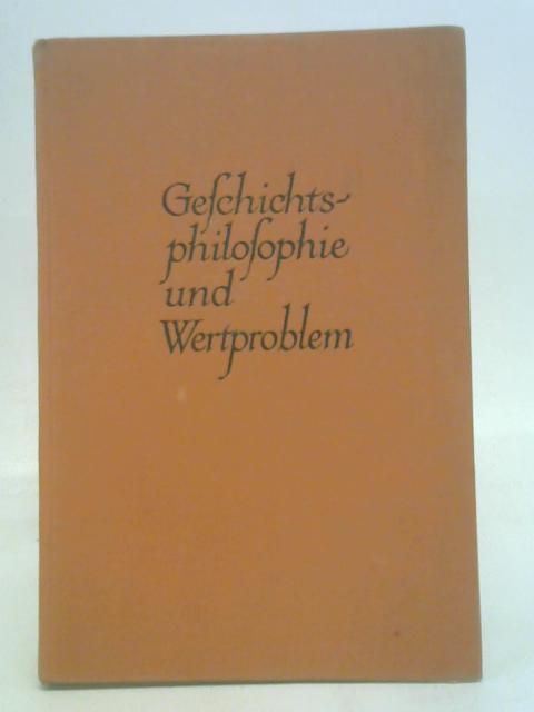 Geschichtsphilosophie und Wertproblem von Dr Alfred Stern