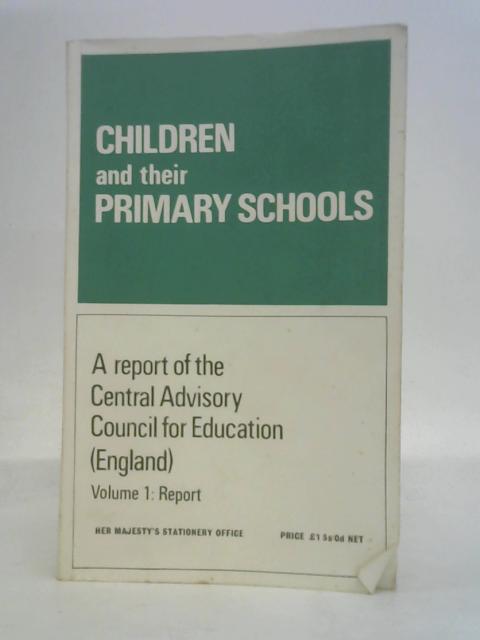 Children and Their Primary Schools By England central advisory council for education