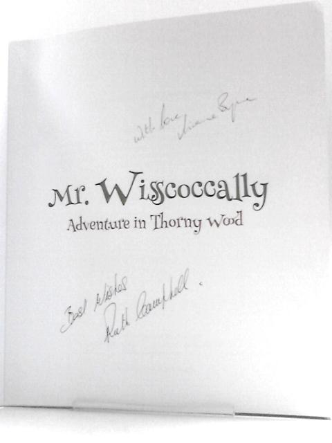 Mr Wisscoccally - Adventure in Thorny Wood By Ruth Campbell