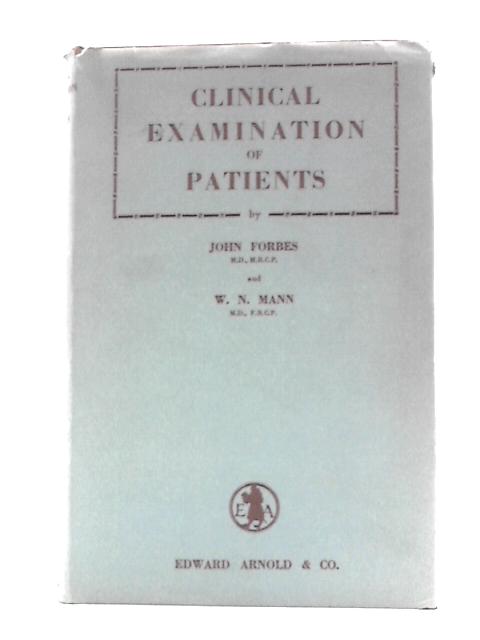 Clinical Examination of Patients with Notes on Laboratory Diagnosis By John Forbes