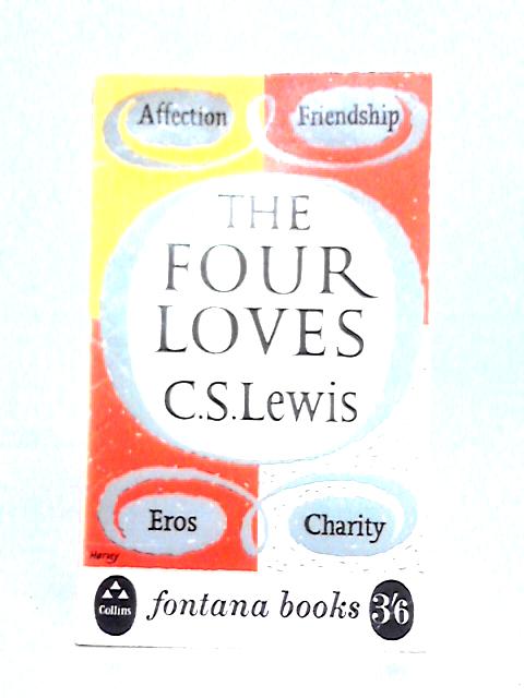 The Four Loves By C. S. Lewis