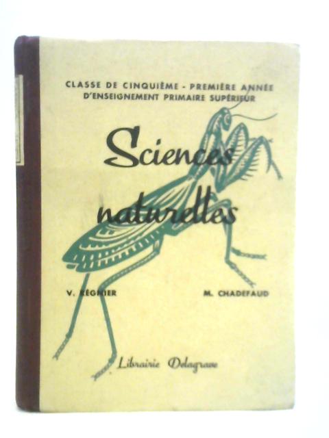 Sciences Naturelles: Classe de Cinquieme, Programmes du 14 Avril 1938 By M.Chadefaud et V.Regnier