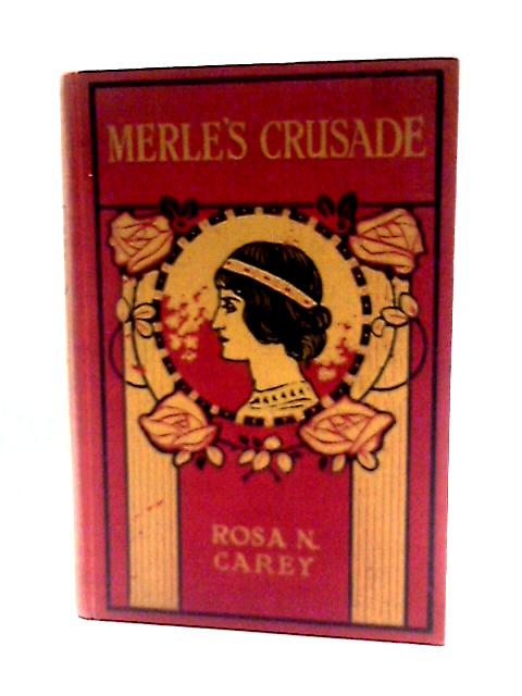 Merle's Crusade By Rosa Nouchette Carey