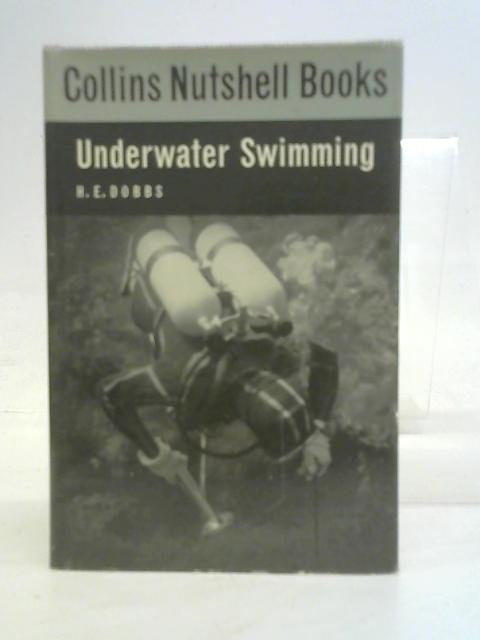 Underwater Swimming (Nutshell Books) By Horace E. Dobbs