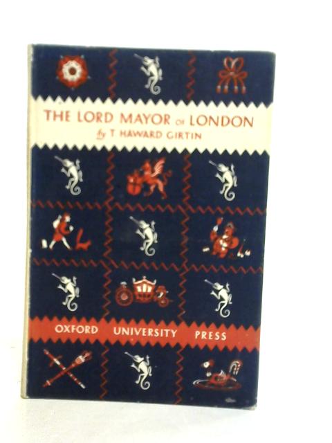 The Lord Mayor Of London By T. Haward Girtin