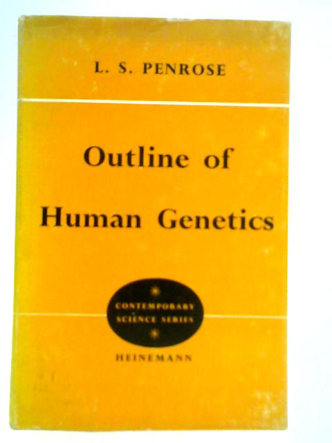 Outline of Human Genetics By L. S. Penrose