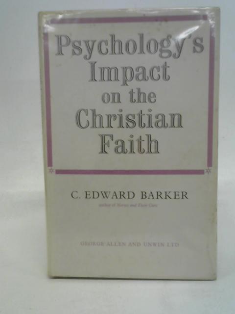 Psychology's Impact On The Christian Faith (HARDBACK FIRST EDITION) von C Edward Barker