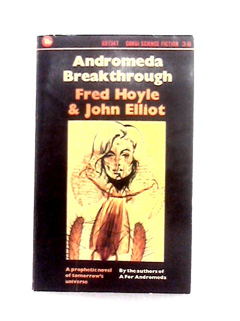 Andromeda Breakthrough By Fred Hoyle John Elliot
