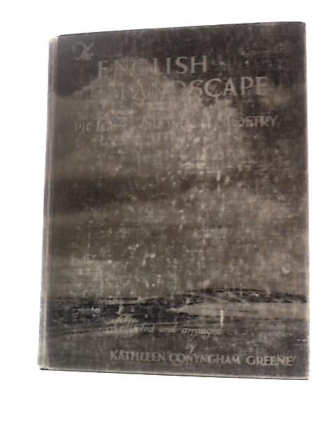 The English Landscape In Picture, Prose And Poetry By Kathleen Conyngham Greene