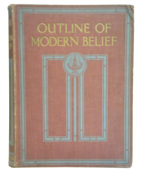 Outline of Modern Belief Vol. III von Ed. by J.W.N Sullivan