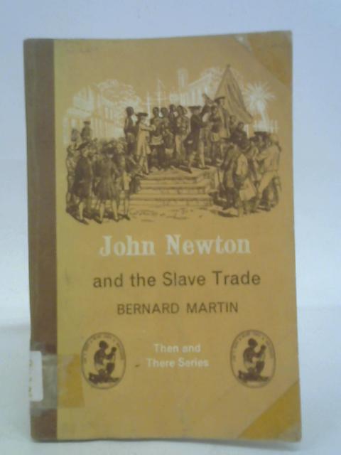 John Newton and the Slave Trade By Bernard Martin