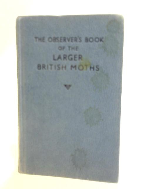 The Observer's Book of Larger Moths By R. L. E Ford