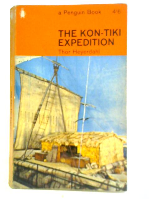 The Kon-Tiki Expedition By Thor Heyerdahl