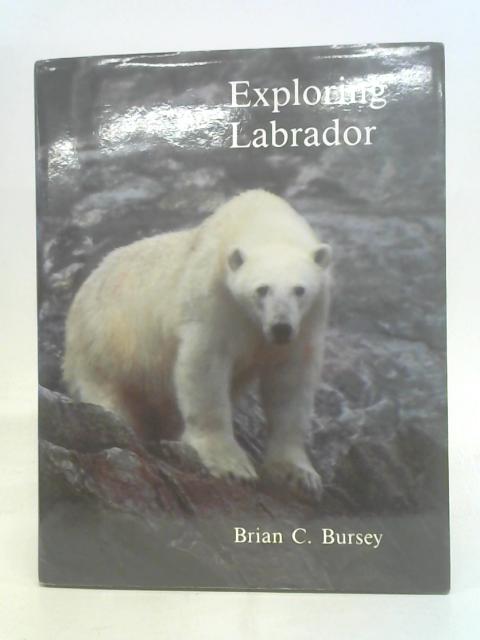 Exploring Labrador. von Bursey-brian-c