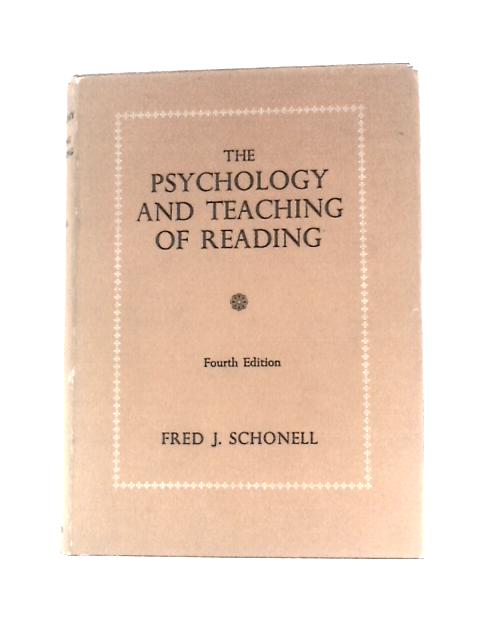 The Psychology and Teaching of Reading By F. J.Schonell