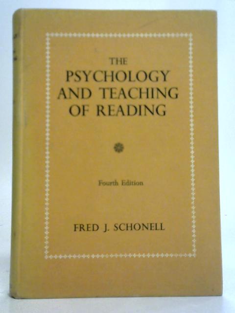 The Psychology and Teaching of Reading von F. J. Schonell