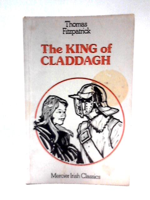 King of Claddagh (Mercier Irish classics) By Thomas Fitzpatrick