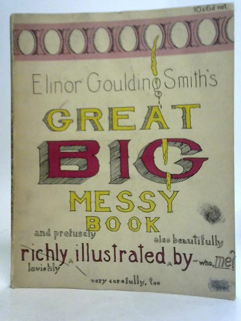 Great Big Messy Book By Elinor Goulding Smith