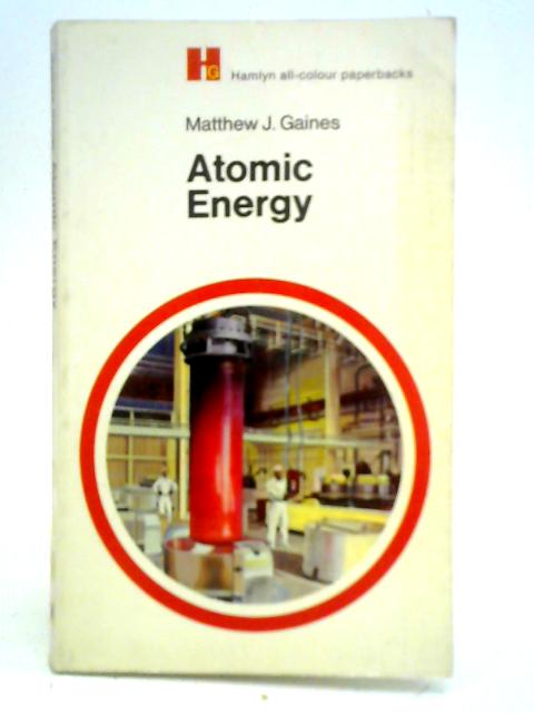 Atomic Energy By Matthew J. Gaines