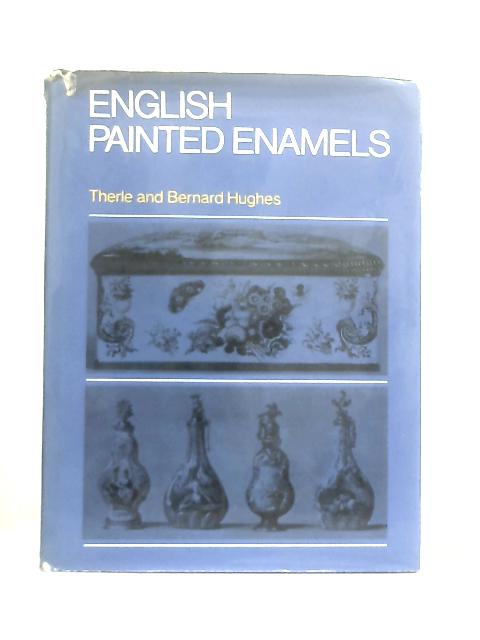 English Painted Enamels By Therle & Bernard Hughes