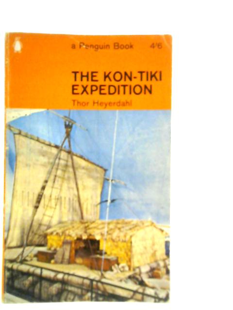 The Kon Tiki Expedition By Thor Heyerdahl