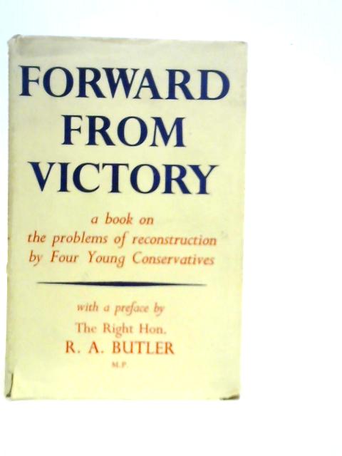 Forward from Victory, A Book on the Problems of Reconstruction By Various