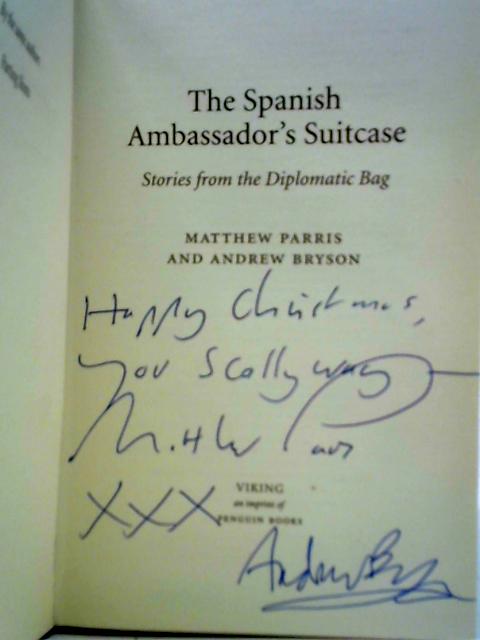 The Spanish Ambassador's Suitcase von Matthew Parris and Andrew Bryson