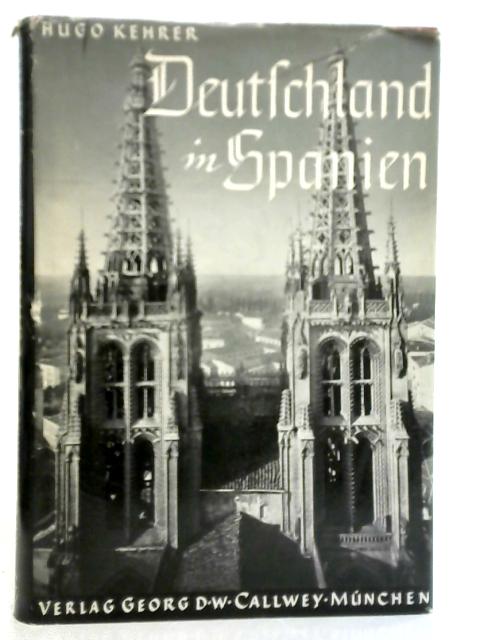 Deutschland In Spanien By Hugo Kehrer