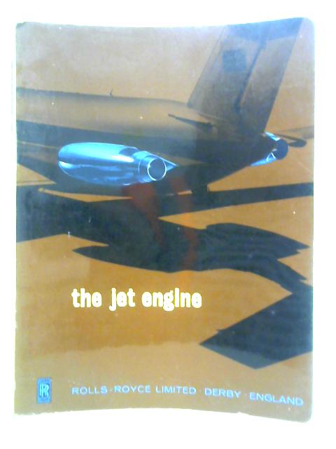 The Jet Engine - Rolls Royce Limited By Unstated