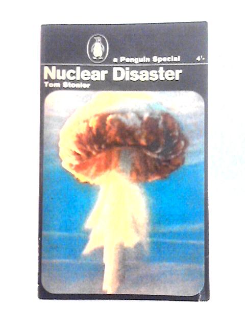 Nuclear Disaster (Penguin Special Series) By Tom Stonier