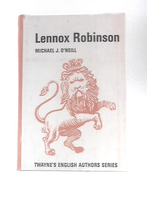 Lennox Robinson By Michael J.O'Neill