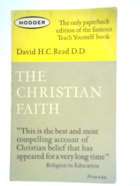 The Christian Faith By David H. C. Read