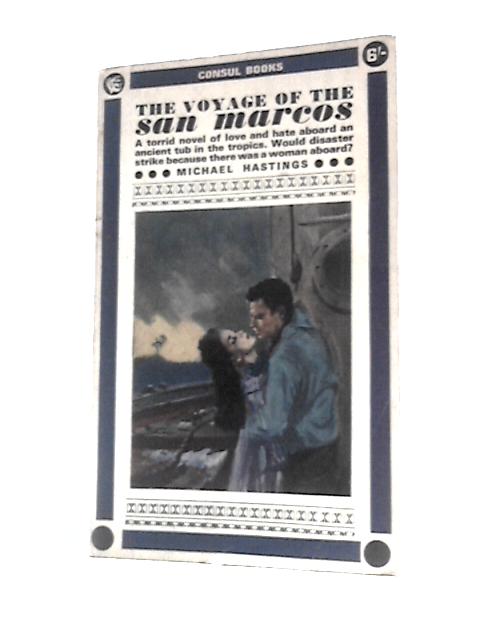 The Voyage of the San Marcos von Michael Hastings