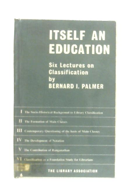 Itself an Education By Bernard I Palmer