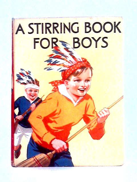 A Stirring Book for Boys By Unstated