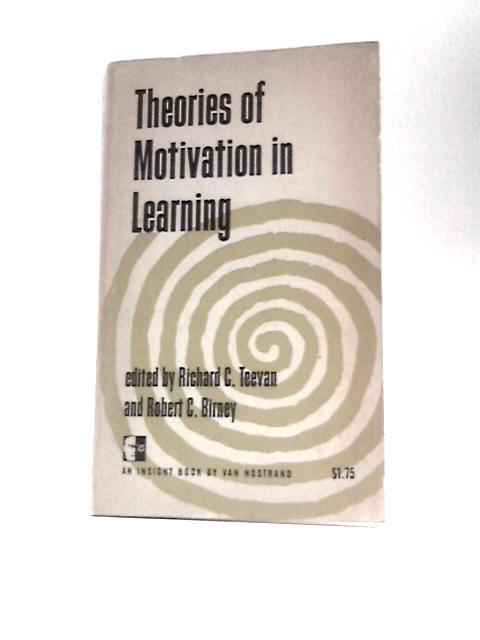 Theories of Motivation in Learning von Richard C.Teevan Robert C.Birney (Eds.)