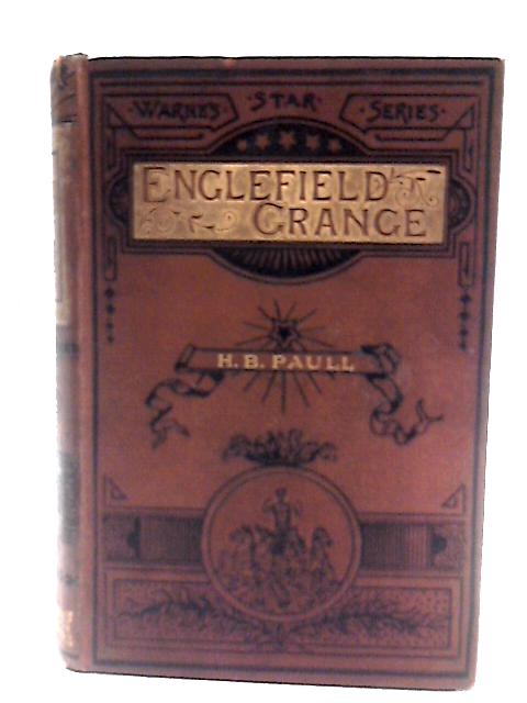 Englefield Grange By Mrs H. B. Paull