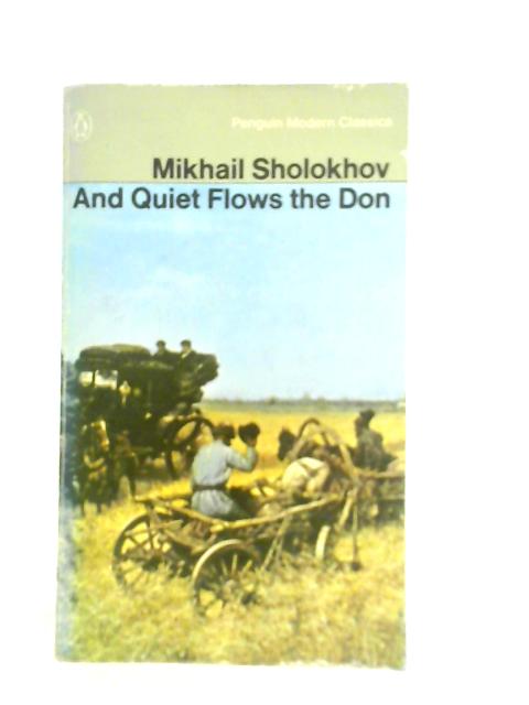 And Quiet Flows the Don By Mikhail Sholokhov