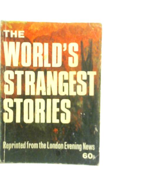 The World's Strangest Stories By L.F.Lampitt (Edt.)