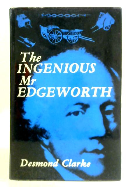 The Ingenious Mr. Edgeworth By D. Clarke