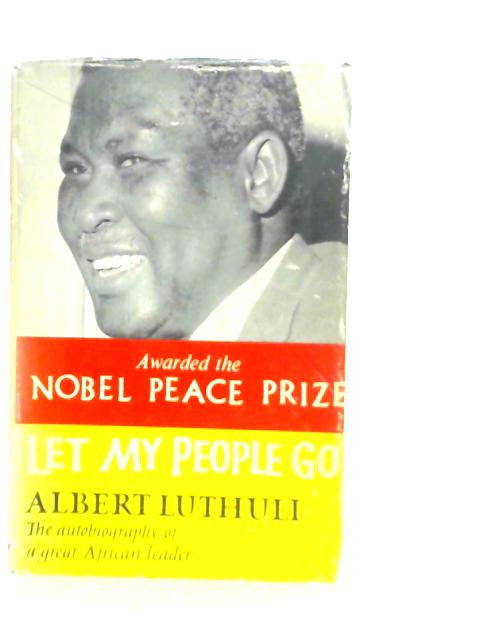 Let My People Go von Albert Luthuli