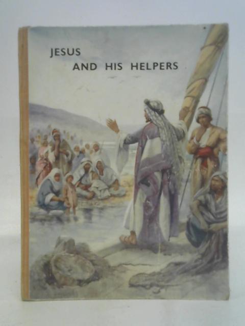 Jesus and His Helpers By E. S. Hardy (illus.)