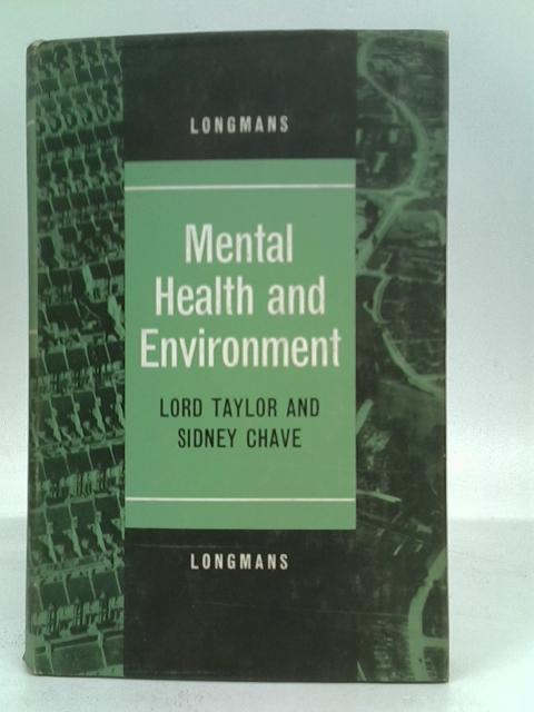 Mental Health and Environment von Lord Taylor and Sidney Chave