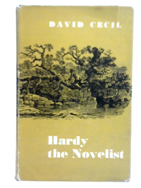 Hardy The Novelist By David Cecil