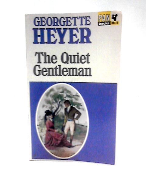 The Quiet Gentleman By Georgette Heyer